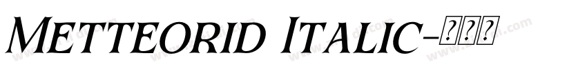 Metteorid Italic字体转换